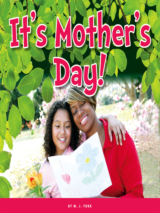 Title details for It's Mother's Day! by M. J. York - Available